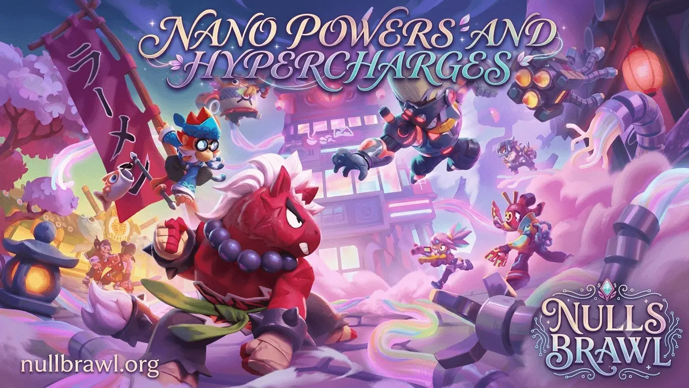 Null's brawl Nano Powers, Hypercharges v68.279